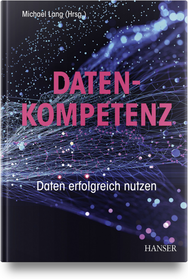 Datenkompetenz - Daten erfolgreich nutzen